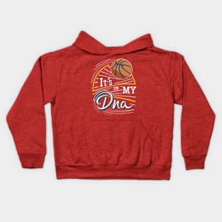 "It's in my DNA" - Basketball Sports Hoops Lover Kids Hoodie